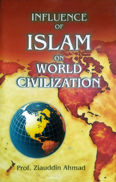 Influence Of Islam On World Civilization